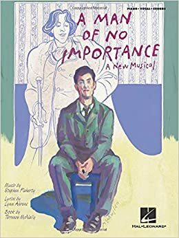 A Man of No Importance (Vocal Selections): Piano/Vocal/Chords by Stephen Flaherty