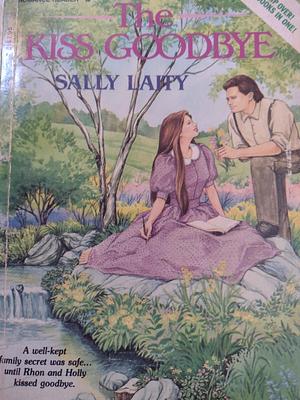 Second Spring and The Kiss Goodbye by Sally Laity