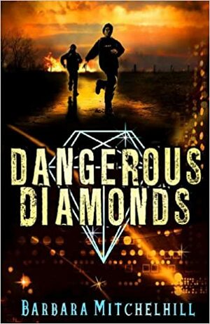 Dangerous Diamonds by Barbara Mitchelhill
