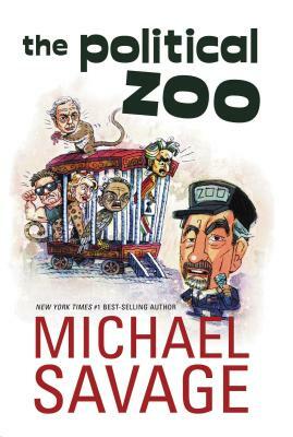 The Political Zoo by Michael Savage
