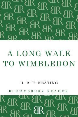 A Long Walk to Wimbledon by H. R. F. Keating