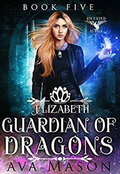 Elizabeth, Guardian of Dragons by Ava Mason