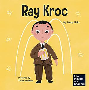 Ray Kroc by Mary Nhin