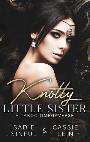 Knotty Little Sister by Sadie Sinful, Cassie Lein