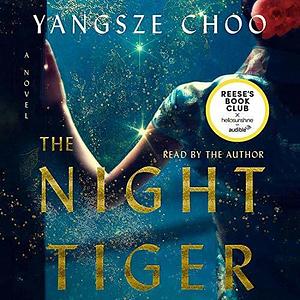 The Night Tiger: Library Edition by Yangsze Choo, Yangsze Choo