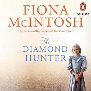 The Diamond Hunter by Fiona McIntosh