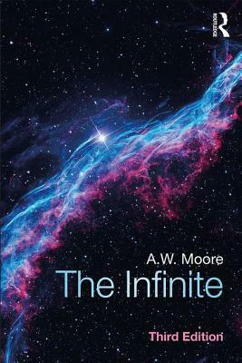 The Infinite by A. W. Moore