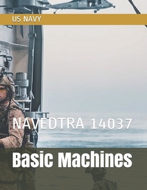 Basic Machines: Navedtra 14037 by Us Navy