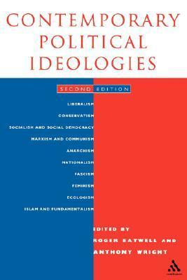 Contemporary Political Ideologies by Tony Wright, Roger Eatwell