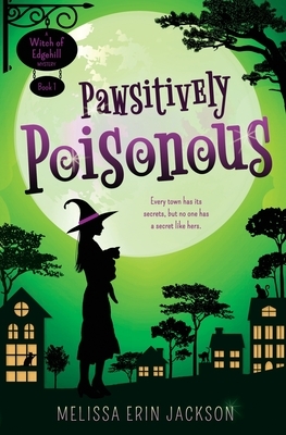 Pawsitively Poisonous by Melissa Erin Jackson