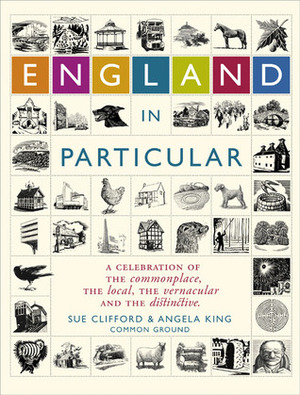 England In Particular by Angela King, Sue Clifford