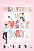 Forgettable in Every Way by Jennifer Peel