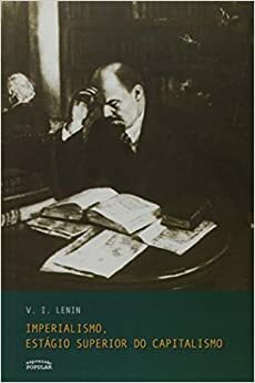 Imperialismo, estágio superior do capitalismo by Vladimir Lenin