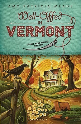 Well-Offed in Vermont by Amy Patricia Meade