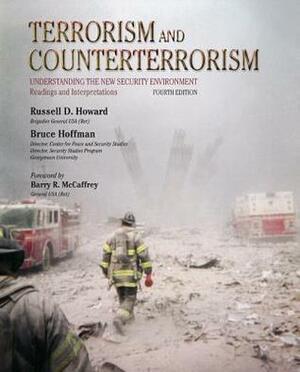 Terrorism and Counterterrorism: Understanding the New Securiterrorism and Counterterrorism: Understanding the New Security Environment, Readings and Interpretations Ty Environment, Readings and Interpretations by Russell Howard, Reid Sawyer