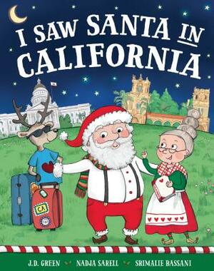 I Saw Santa in California by Jd Green