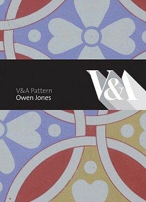 V&a Pattern: Owen Jones: (Hardcover with CD) [With CDROM] by Abraham Thomas