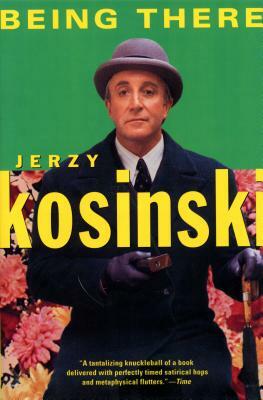 Being There by Jerzy Kosiński