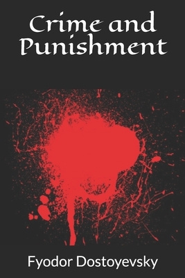 Crime and Punishment by Fyodor Dostoevsky