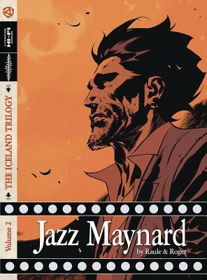 Jazz Maynard Vol. 2: The Iceland Trilogy by Raule
