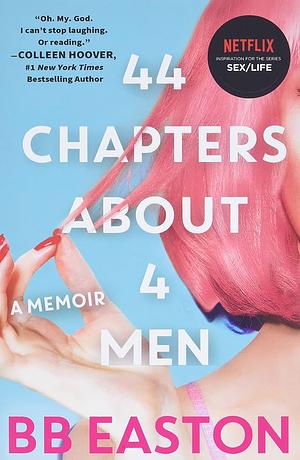 44 Chapters About 4 Men by BB Easton