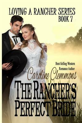 The Rancher's Perfect Bride by Caroline Clemmons