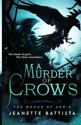 A Murder of Crows by Jeanette Battista