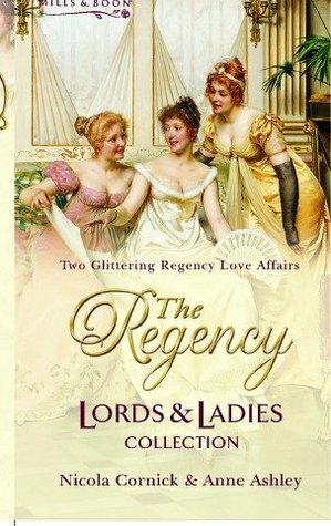 Regency Lords & Ladies: The Larkswood Legacy / The Neglectful Guardian by Anne Ashley, Nicola Cornick