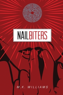 Nailbiters by M. K. Williams