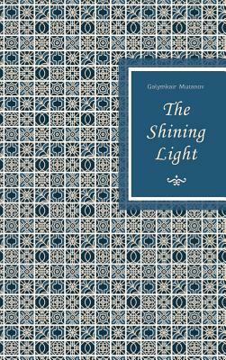 The Shining Light by Galymkair Mutanov