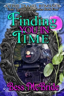 Finding You in Time by Bess McBride