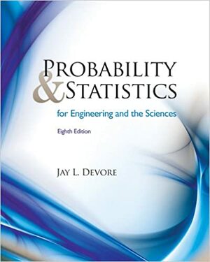 Bundle: Probability and Statistics for Engineering and Science, 8th + Student Solutions Manual by Jay L. Devore