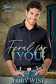 Feral for You by Toby Wise