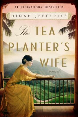 The Tea Planter's Wife by Dinah Jefferies