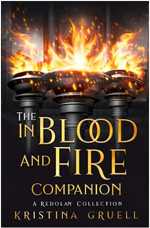 The In Blood and Fire Companion: And Short Story Collection by Kristina Gruell