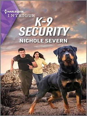 K-9 Security by Nichole Severn