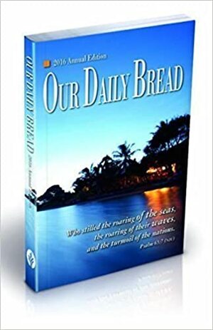 Our Daily Bread 2016 Annual Edition by Our Daily Bread Ministries