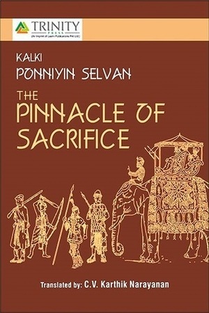 Ponniyin Selvan - The Pinnacle of Sacrifice, Vol. 2 by Kalki, A.V. Ilango, C.V. Karthik Narayanan