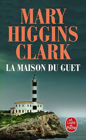 La Maison du Guet by Mary Higgins Clark