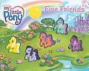 My Little Pony: Five Friends by Ann Marie Capalija