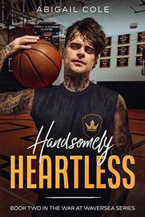 Handsomely Heartless by Abigail Cole, Maddison Cole