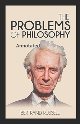 The Problem of Philosophy Annotated by Bertrand Russell