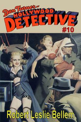 Dan Turner Hollywood Detective #10 by Robert Leslie Bellem