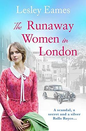 The Runaway Women in London by Lesley Eames, Lesley Eames