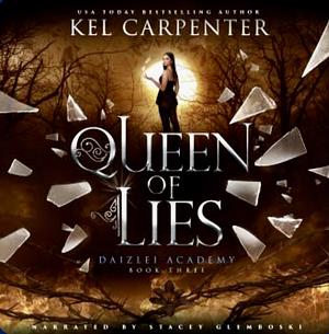 Queen of Lies by Kel Carpenter