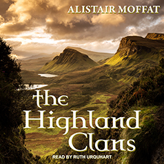 The Highland Clans by Alistair Moffat