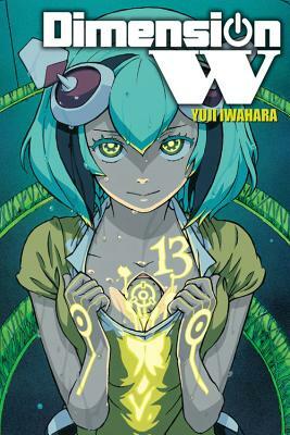 Dimension W, Vol. 13 by Yuji Iwahara