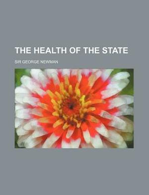 The Health of the State by George Newman