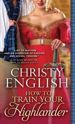 How to Train Your Highlander by Christy English