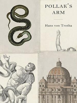 Pollak's Arm by Hans von Trotha